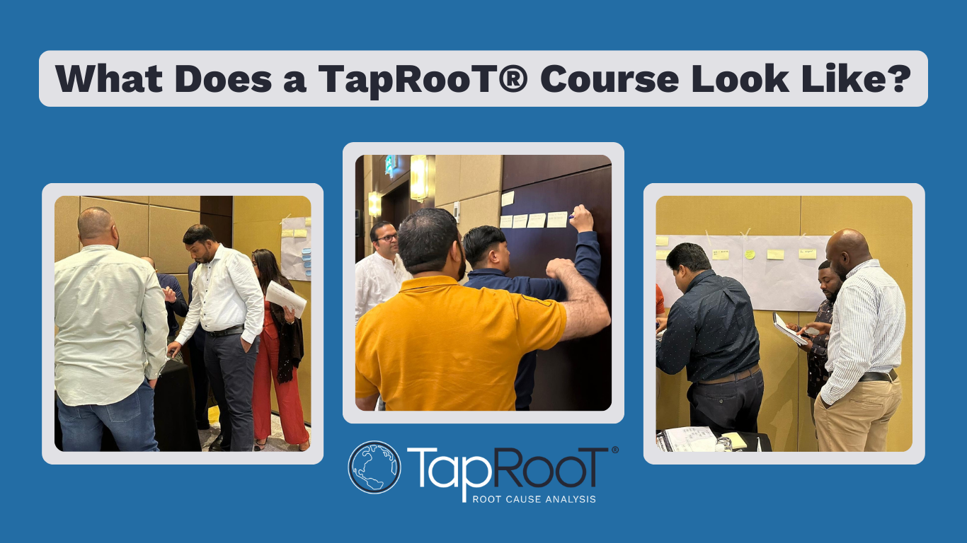 What Does a TapRooT® Course Look Like?